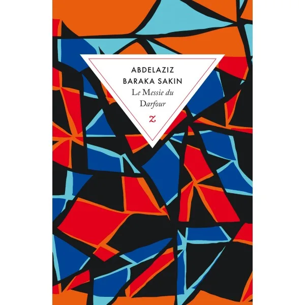 Abdelaziz Baraka Sakin - Le Messie du Darfour