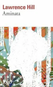 Livre historique africain : Couverture du livre Aminata par Lawrence Hill