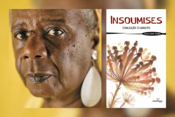 « Insoumises » de Conceição Evaristo L’insoumission d’une parole résiliente