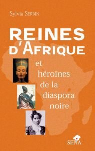 couverture du livre REINES D'AFRIQUE ET HÉROÏNES DE LA DIASPORA NOIRE