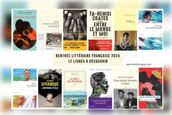 12 livres par des écrivains africains et afrodescendants dans la Rentrée littéraire française 2024