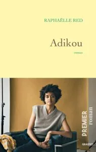 Adikou de Raphaëlle Red - rentrée littéraire 2024