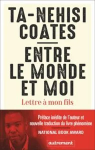 Entre le monde et moi - Lettre à mon fils de Ta-Nehisi Coates