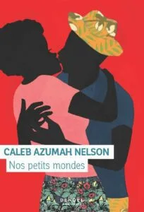 Nos petits mondes de Caleb Azumah Nelson