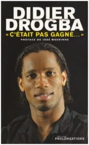 Didier Drogba - C'était pas gagné de Didier Drogba 