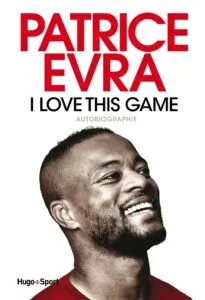 I love this game de Patrice Evra et Bertrand Pirel 