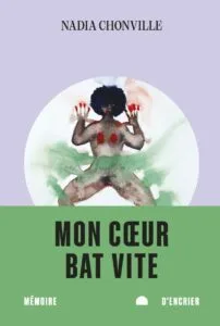 Nadia Chonville - Mon cœur bat vite 