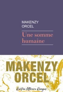 Prix des 5 continents - Une somme humaine de Makenzy ORCEL