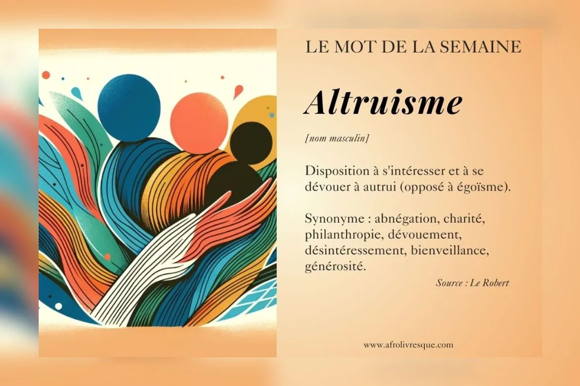 Altruisme est le mot de la semaine