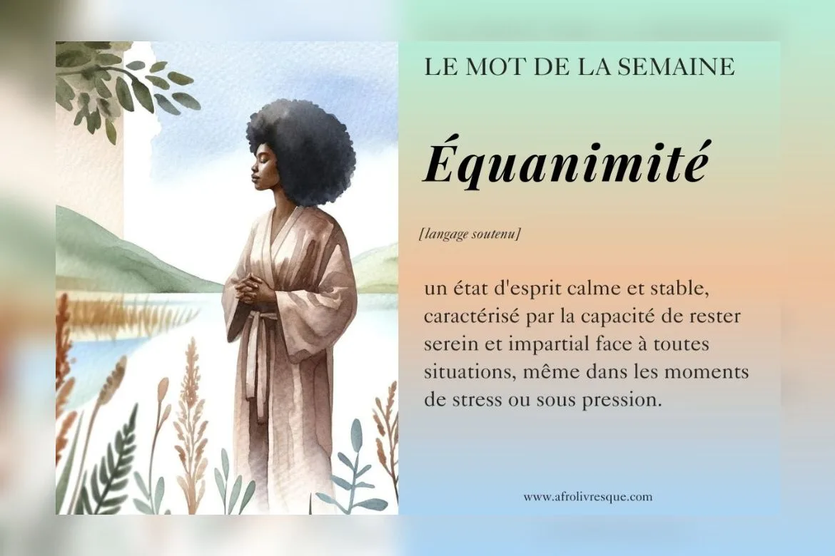 Équanimité est le Mot de la semaine