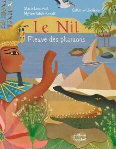 Le Nil - Fleuve des pharaons de Myriam Rabah-Konaté, Marie Lescroart, Catherine Cordasco