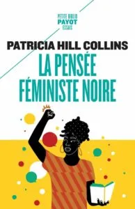 Penseuses africaines et afrodescendantes - La pensée féministe noire de Patricia Hill collins