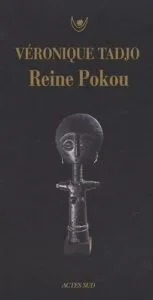 Véronique Tadjo - Reine Pokou