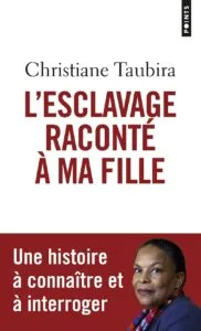L'Esclavage raconté à ma fille de Christiane Taubira