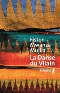 Littérature africaine -La Danse du Vilain de Fiston Mwanza Mujila