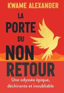 La Porte du non-retour T1 de Kwame Alexander, traduit par Alice Delarbre