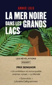 La mer Noire dans les grands lacs d’Annie Lulu