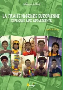 La traite négrière européenne expliquée aux adolescents de Jahlyssa Sekhmet