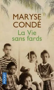 La vie sans fards de Maryse Condé