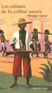 Les enfants de la colline sacrée de Monique Agénor