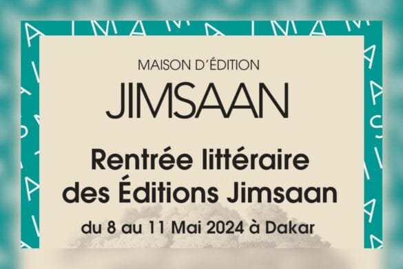Sénégal : Rentrée littéraire des Éditions Jimsaan du 8 au 11 mai 2024 à Dakar