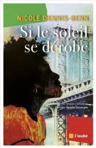 Si le soleil se dérobe de Nicole Dennis-Benn