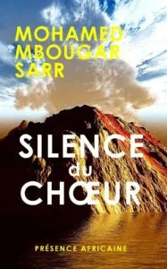 Silence du chœur de Mohamed Mbougar Sarr