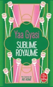 Sublime royaume de Yaa Gyasi
