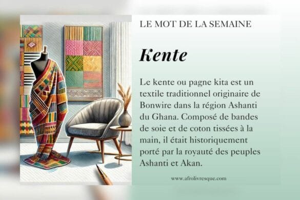 Kente- mot de la semaine