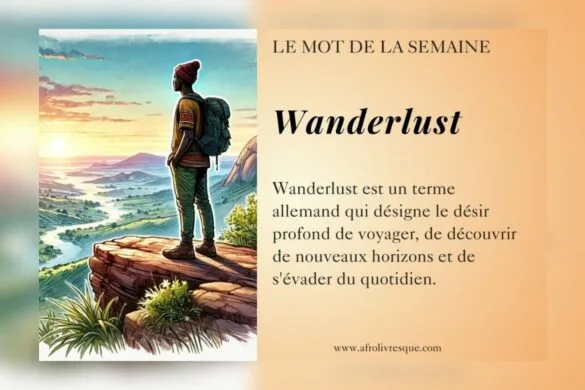 Wanderlust - mot de la semaine