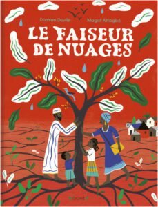 Le Faiseur de Nuages de Yacouba Sawadogo, Damien Deville et Magali Attiogbé