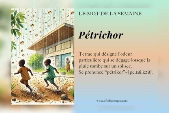Pétrichor- mot de la semaine