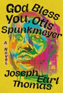Joseph Earl Thomas avec son roman God Bless You, Otis Spunkmeyer 
