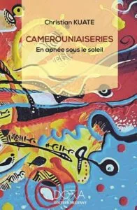 Camerouniaiserie de Christian Kuate