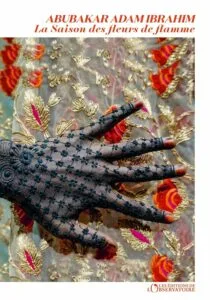 La Saison des fleurs de flamme d’Abubakar Adam Ibrahim