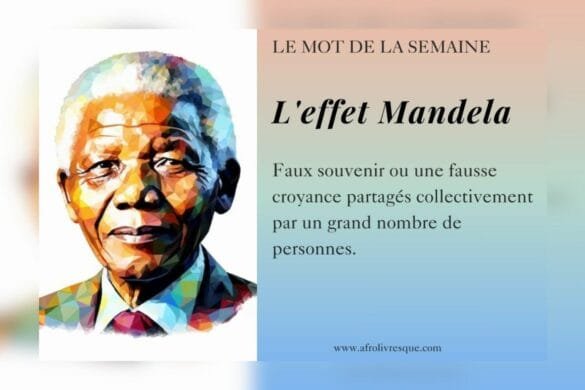 L'effet Mandela- mot de la semaine