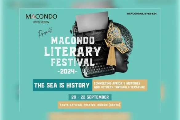 Le Macondo Literary Festival 2024 se tiendra 20 au 22 septembre à Nairobi