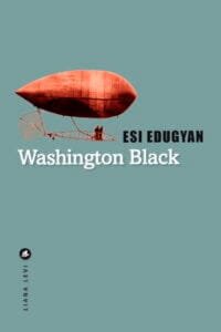 Le roman acclamé Washington Black de l’autrice canado-ghanéenne Esi Edugyan 