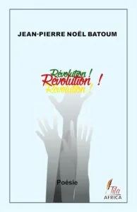Jean-Pierre Noël Batoum publie « Révolution ! »
