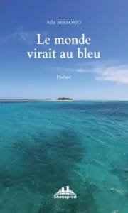 Le monde virait au bleu ada bessomo